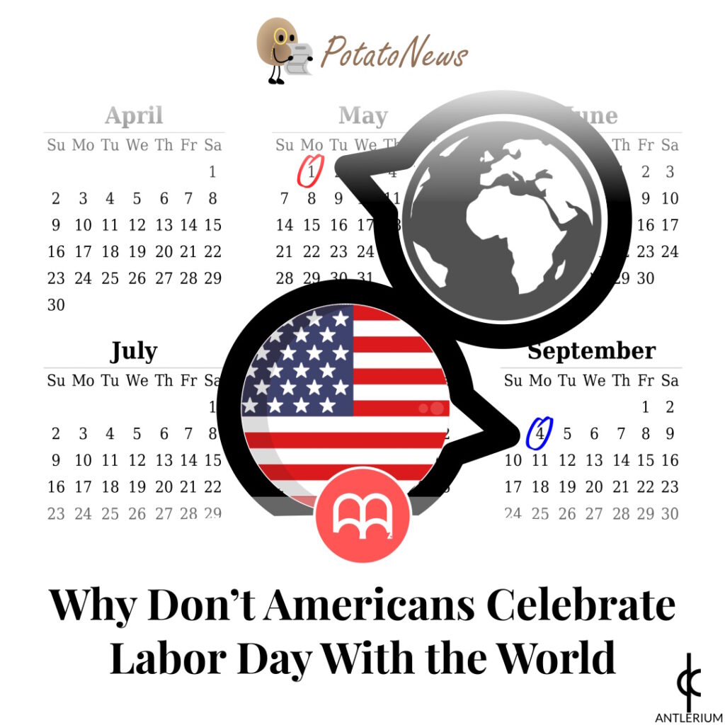 Why Don't Americans Celebrate Labor Day With the World | Antlerium PotatoNews