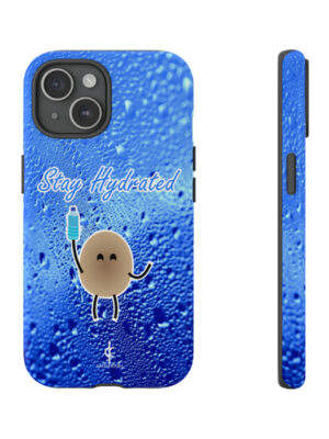 Stay Hydrated | Tough Phone Cases