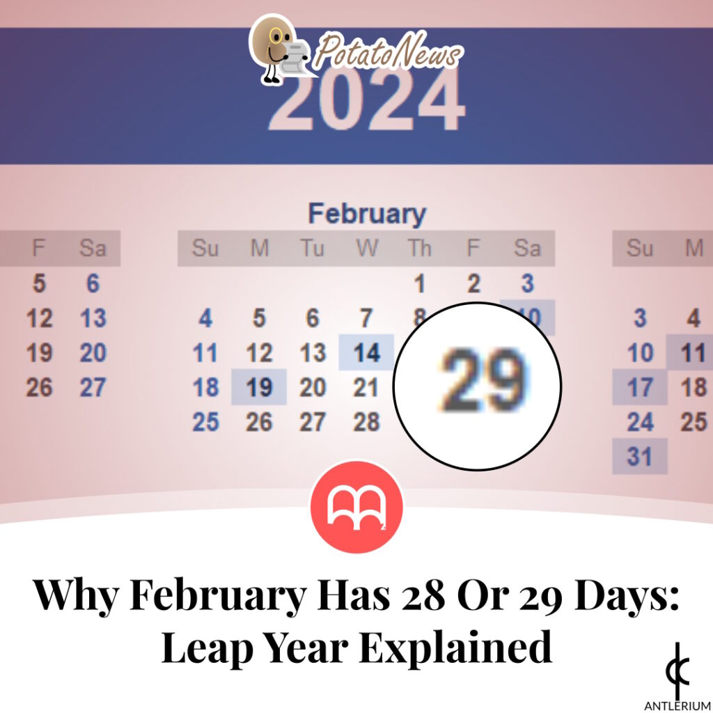 Why February Has 28 Or 29 Days: Leap Year Explained